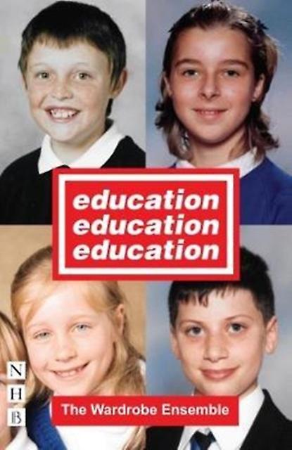 Education Education Education - The Wardrobe Ensemble - Paperback - English Book - Plays, playscripts