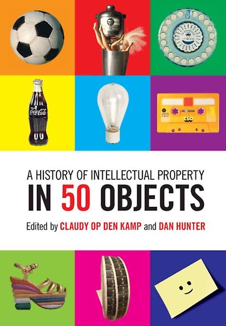 A History Of Intellectual Property In 50 Objects by Cambridge University Press Hardback Book