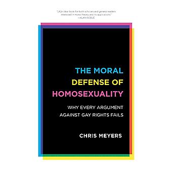 Defesa moral da homossexualidade: por que todos os argumentos contra os direitos dos homossexuais falham - Chris Meyers