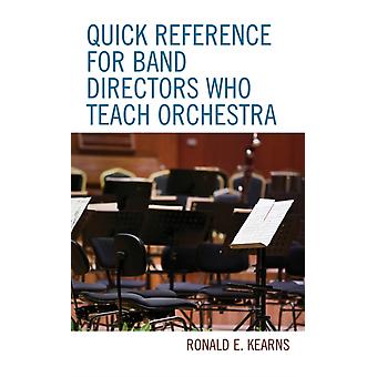 Snel naslagwerk voor bandleiders die orkestles geven - Ronald E. Kearns