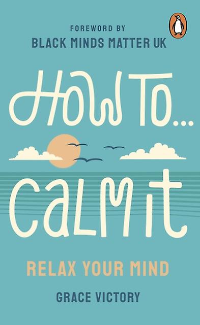 How To Calm It by Grace Victory Paperback