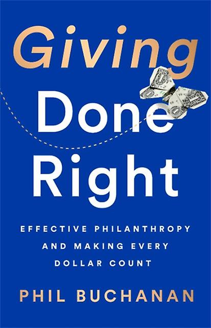 Giving Done Right by Phil Buchanan Hardback Book