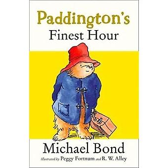 Paddingtons Finest Hour - Michael Bond
