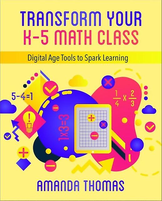 Transform Your K5 Math Class by Amanda Thomas Paperback