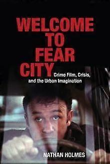Welcome To Fear City by Nathan Holmes Paperback Book