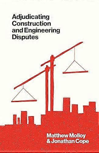 Adjudicating Construction And Engineering Disputes by Jonathan Cope Hardback Book