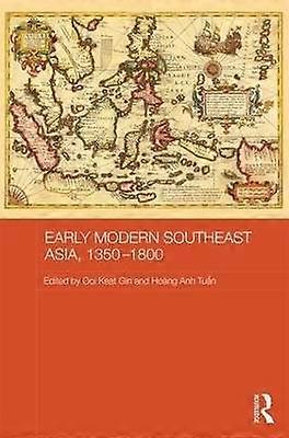 Early Modern Southeast Asia 1350-1800
