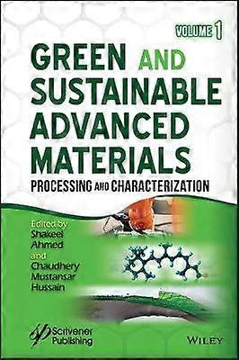 Vihreät ja kestävät kehittyneet materiaalit; Osa 1: Käsittely ja karakterisointi