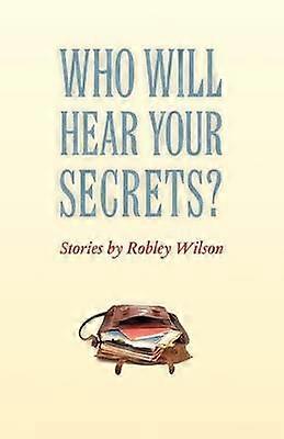 Who Will Hear Your Secrets?