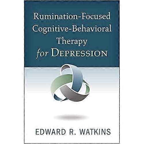 Rumination-Focused Cognitive-Behavioral Therapy for Depression