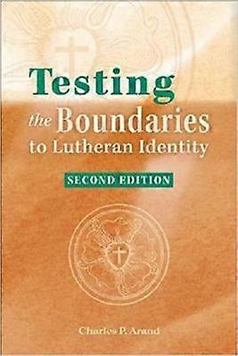 Testing the Boundaries to Lutheran Identity