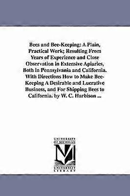 Bees and Bee-Keeping