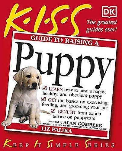 KISS Guide To Raising a Puppy