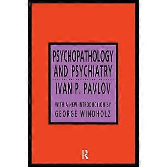 Psychopathologie und Psychiatrie – Iwan P. Pawlow