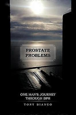 Prostate Problems One Man's Journey Through BPH