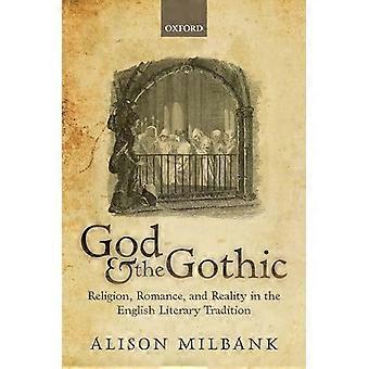 Gott und die gotische Religion: Romantik und Realität in der englischen Literaturtradition