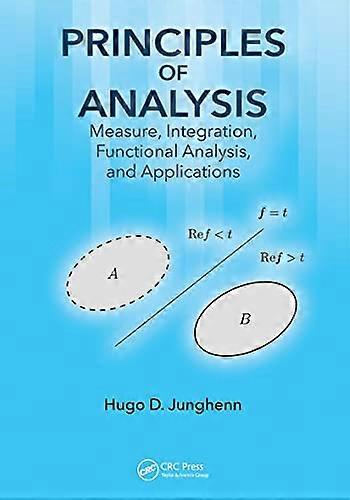 Principles of Analysis Measure Integration Functional Analysis and Applications
