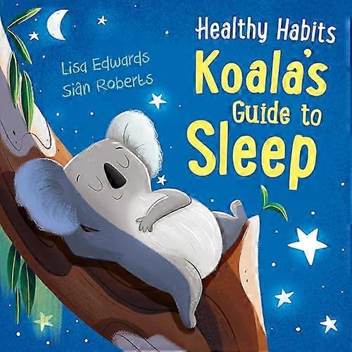 Healthy Habits: Koalas Guide to Sleep