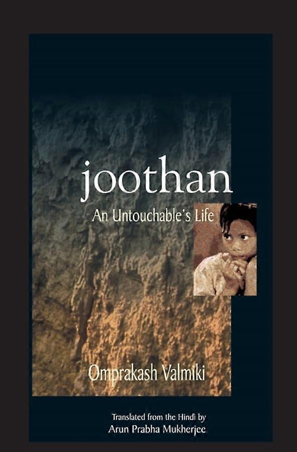 Joothan A Dalits Life: An Untouchable's Life