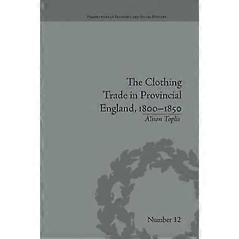 Tøjhandelen i Provincial England, 1800-1850 (Perspektiver i økonomisk og social historie)