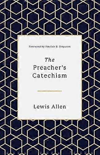 The Preacher's Catechism
