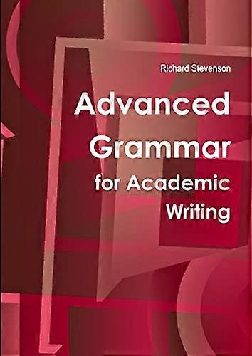 Advanced Grammar for  - Academic Writing