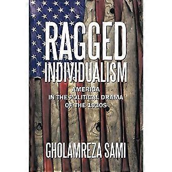 Ragged Individualism: America in the Political Drama of the 1930s