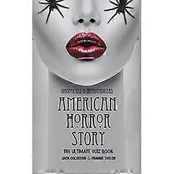 American Horror Story - - Das ultimative Quizbuch: - Über 600 Fragen und - Antworten