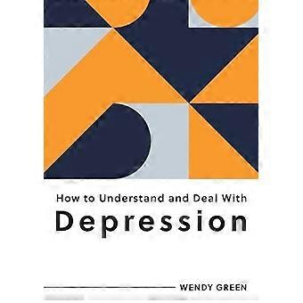 Wie man Depressionen versteht und damit umgeht: Alles, was Sie wissen müssen, um mit Depressionen umzugehen