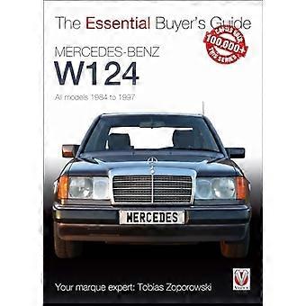 Mercedes-Benz W124: Alle Modelle 1984 bis 1997 (wesentliche Einkaufsführer)