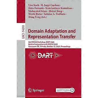 Domain Adaptation And Representation Transfer 5th Miccai Workshop Dart 2023 - Springer Nature B.V - Paperback - en Book