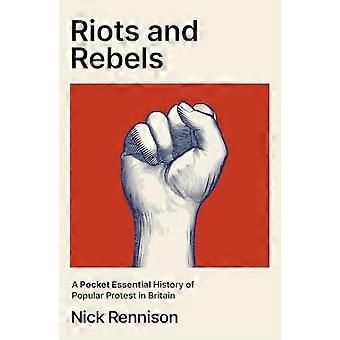 Émeutes et rébellions : un bref historique essentiel des mouvements de protestation populaires en Grande-Bretagne, de la révolte des paysans à Extinction Rebellion
