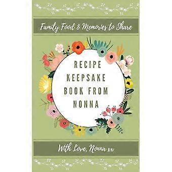 Livro de Receitas para Compartilhar: Memórias Gastronômicas da Família Nonna