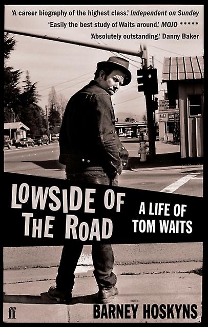 Lowside Of The Road A Life Of Tom Waits by Barney Hoskyns Paperback