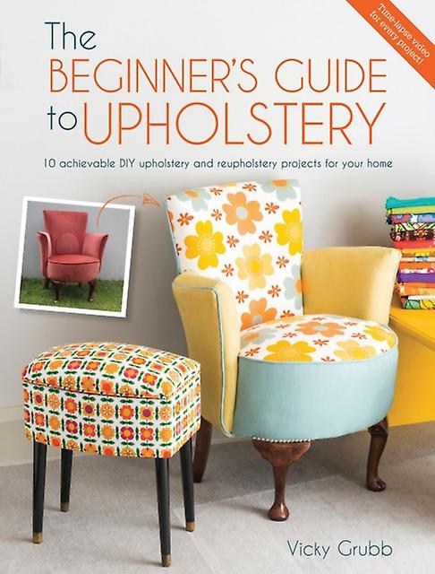 The Beginners Guide To Upholstery by Vicky Author Grubb Paperback Book