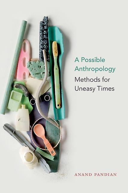 Une anthropologie possible par Anand Pandian Livre de poche