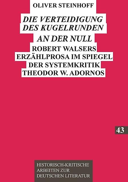 Die Verteidigung Des Kugelrunden An Der Null by Oliver Steinhoff Paperback