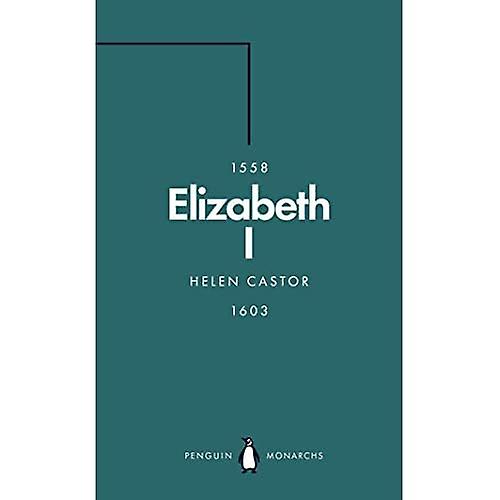 Elizabeth I (Penguin Monarchs): A Study in Insecurity (Penguin Monarchs)