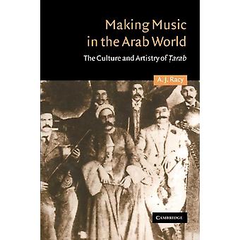 Fazendo Música no Mundo Árabe: A Cultura e a Arte de Tarab - A. J. Racy