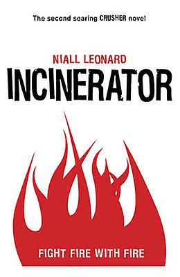 Incinerator by Niall Leonard Paperback Book
