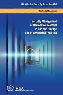 Security Management Of Radioactive Material In Use And Storage And Of Associated by IAEA Paperback Book