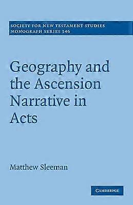 Geography and the Ascension Narrative in Acts