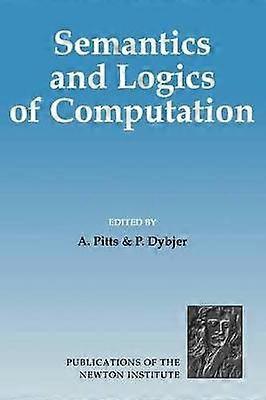 Semantics and Logics of Computation 14 Publications of the Newton Institute Series Number 14