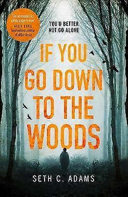 If You Go Down to the Woods