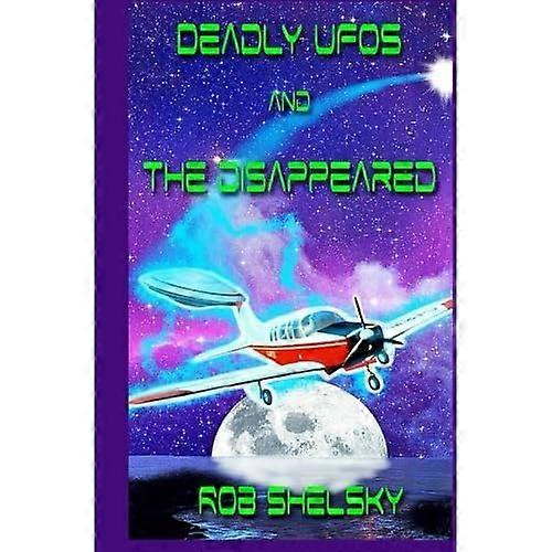 Deadly UFOs And The Disappeared