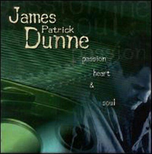 Dunne James Patrick Passion Heart and Soul CD