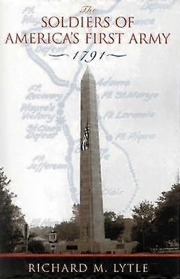 The Soldiers of America's First Army