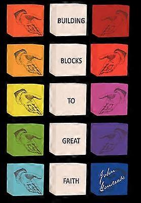 Building Blocks to Great Faith