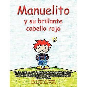 Manuel y su Brillante Cabello Rojo