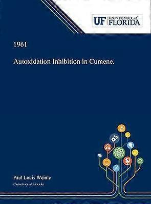 Autoxidation Inhibition in Cumene.